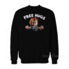 Chucky Free Hugs Childs Play Horror Movie Sweatshirt