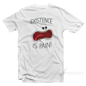 Rick And Morty Mr Meeseeks Existence Is Pain T-Shirt