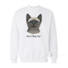 Cat Don't Bug Me Sweatshirt