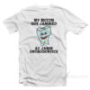My Mouth Got Jammed At Jamm Orthodontics T-Shirt
