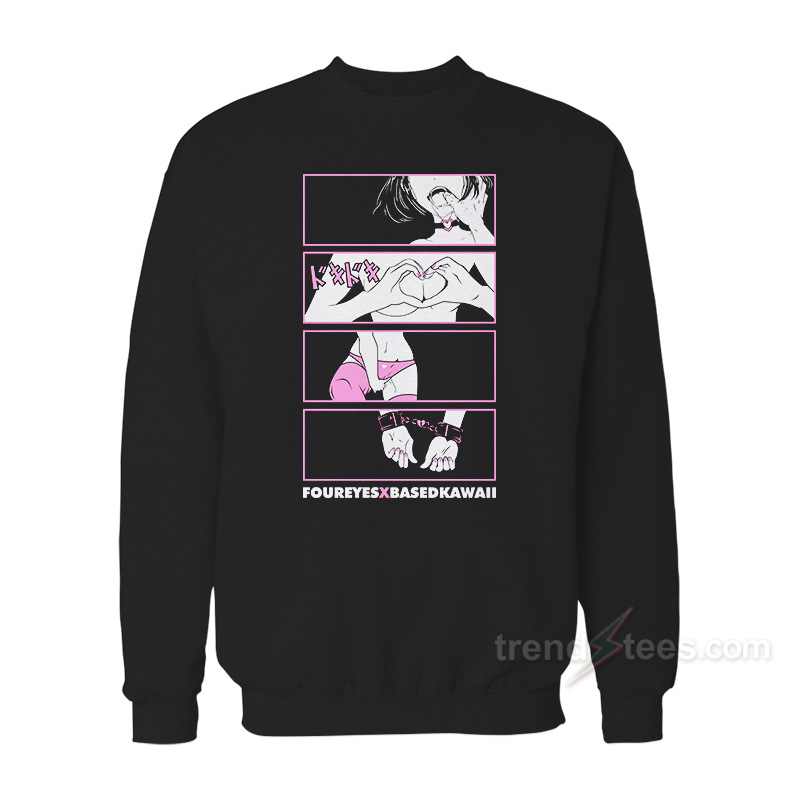 Foureyes X Based Kawaii Anime Sweatshirt