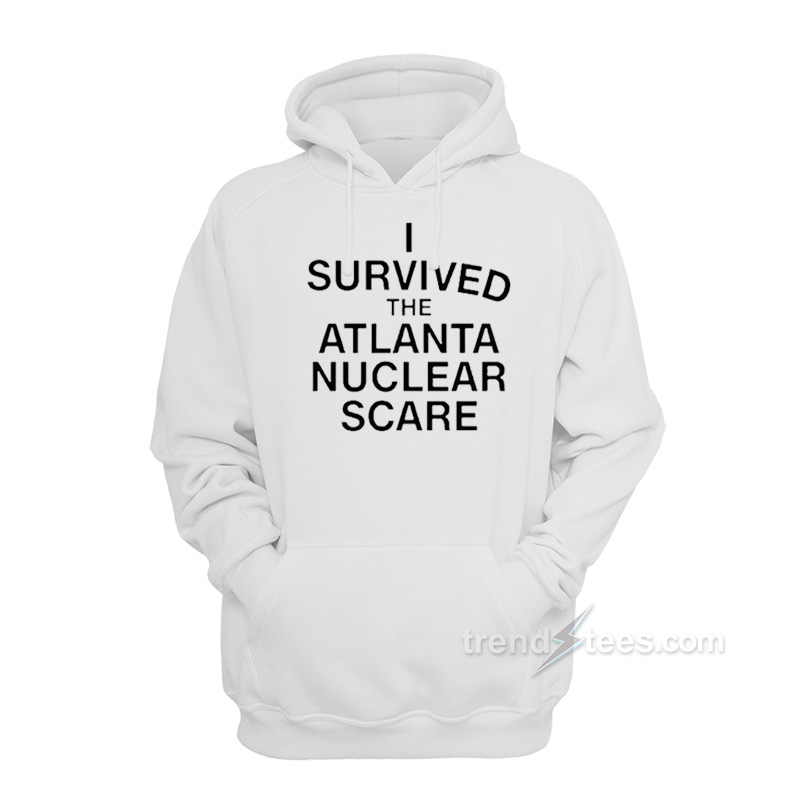 I Survived The Atlanta Nuclear Scares Hoodie