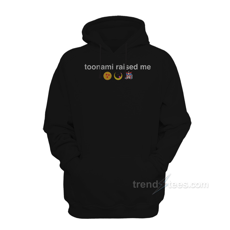 Toonami Raised Me Hoodie