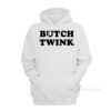 Butch Twink Hoodie