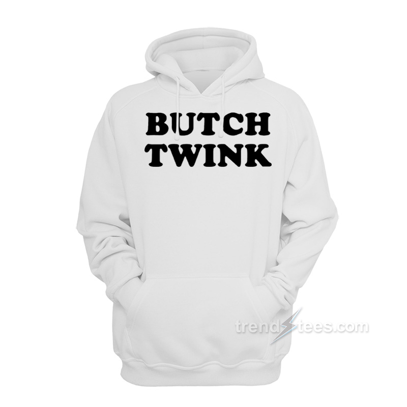 Butch Twink Hoodie