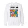 EMOTIONS MAKE US HUMAN Sweatshirt