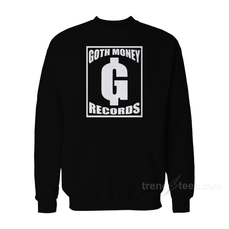 Goth Money Records Sweatshirt