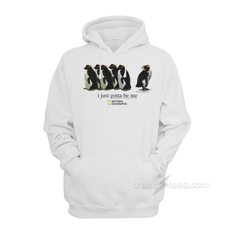 I Just Gotta Be Me Penguin Hoodie
