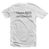 I Love Bjork And Bareback T-Shirt