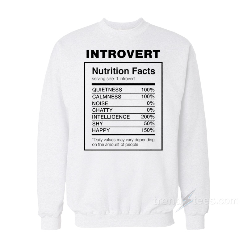 Introvert Nutrition Facts Sweatshirt