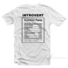 Introvert Nutrition Facts T-Shirt