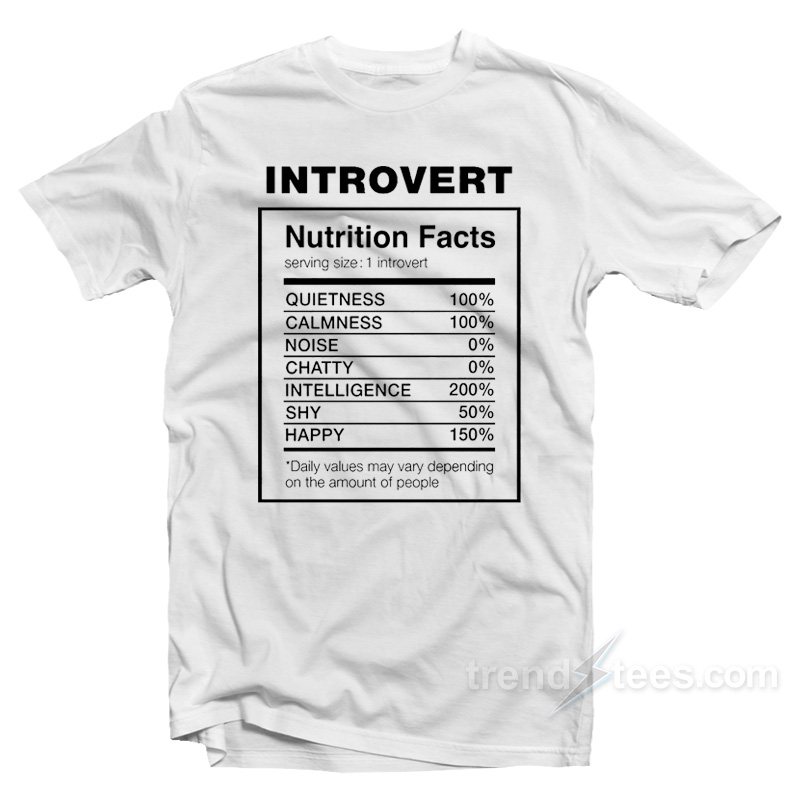 Introvert Nutrition Facts T-Shirt