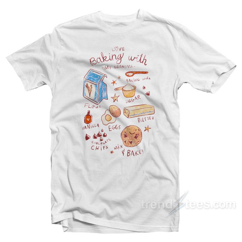 Love Baking With My Grandma T-Shirt