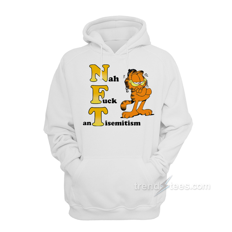 NFT Nah Fuck anTisemitism Garfield Hoodie