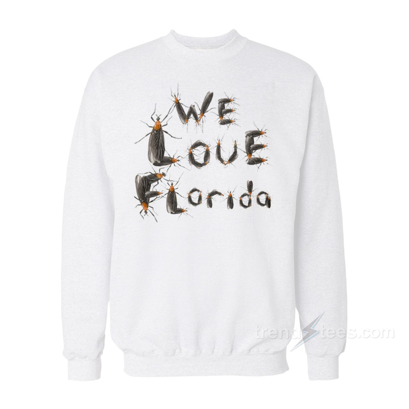 We Love Florida Lovebugs Sweatshirt