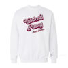 Wicked Pussy From Boston Sweatshirt