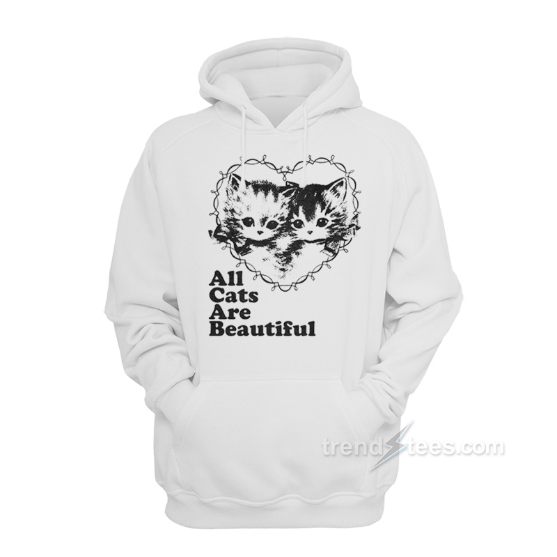 All Cats Are Beautiful Hoodie