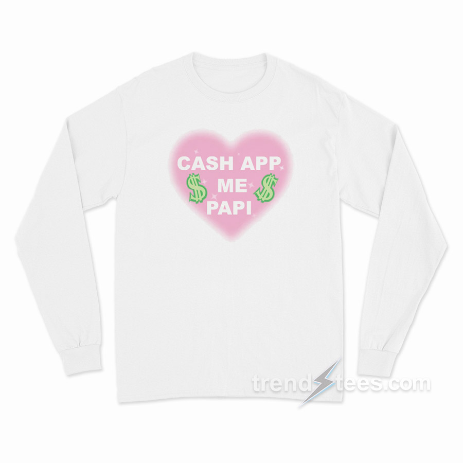Cash App me Papi Long Sleeve Shirt