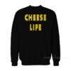 Cheese Life Sweatshirt