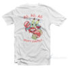 Krusty Krabmas! T-Shirt