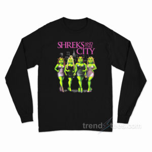 Shrek's And The City Long Sleeve Shirt