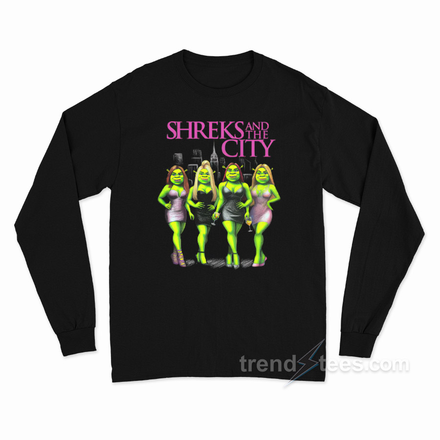 Shrek's And The City Long Sleeve Shirt