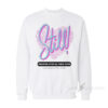 Still Dreaming After All These Years Sweatshirt