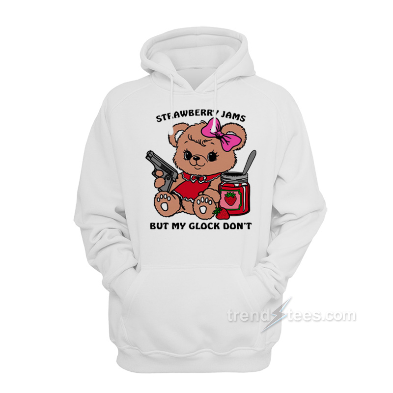 Strawberry Jams But My Glock Don't Hoodie