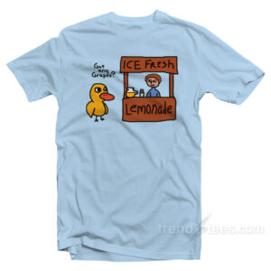 The Duck Song Got Any Grapes T-Shirt