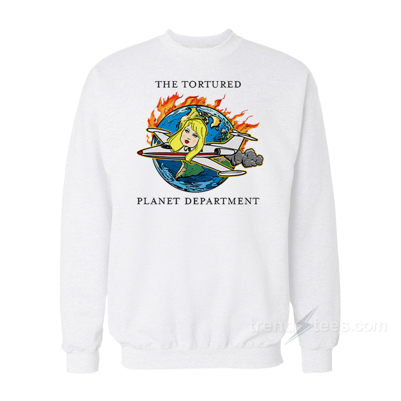 The Tortured Planet Department Sweatshirt