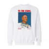 To The Stars Og Astronaut San Diego California Sweatshirt