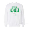 You Got Boston Finals 2024 Td Garden Boston Mass Arbella Sweatshirt