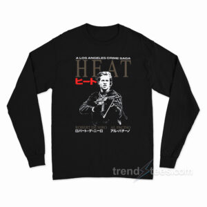 Heat A Los Angeles Crime Saga Long Sleeve Shirt