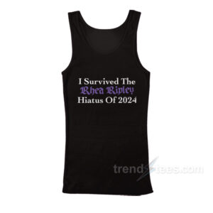 I Survived The Rhea Ripley Hiatus Of 2024 Tank Top