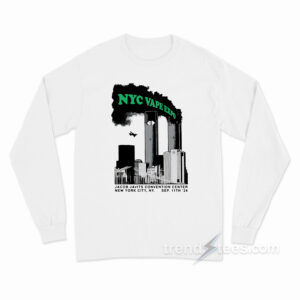 NYC Vape Expo Jacob Javits Convention 9 11 Long Sleeve Shirt