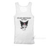 It's My Birthday Bitch Kuromi TankTop