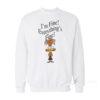 I'm Fine Everything's Fine Anxiety Inside Out Sweatshirt