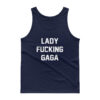 Lady Fucking Gaga Tank Top