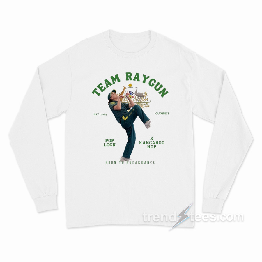 Breakdancing Like Raygun Team Raygun Long Sleeve Shirt