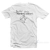 Buffy Will Patrol Tonight The Vampire Slayer T-Shirt