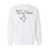 Buffy Will Patrol Tonight The Vampire Slayer Sweatshirt