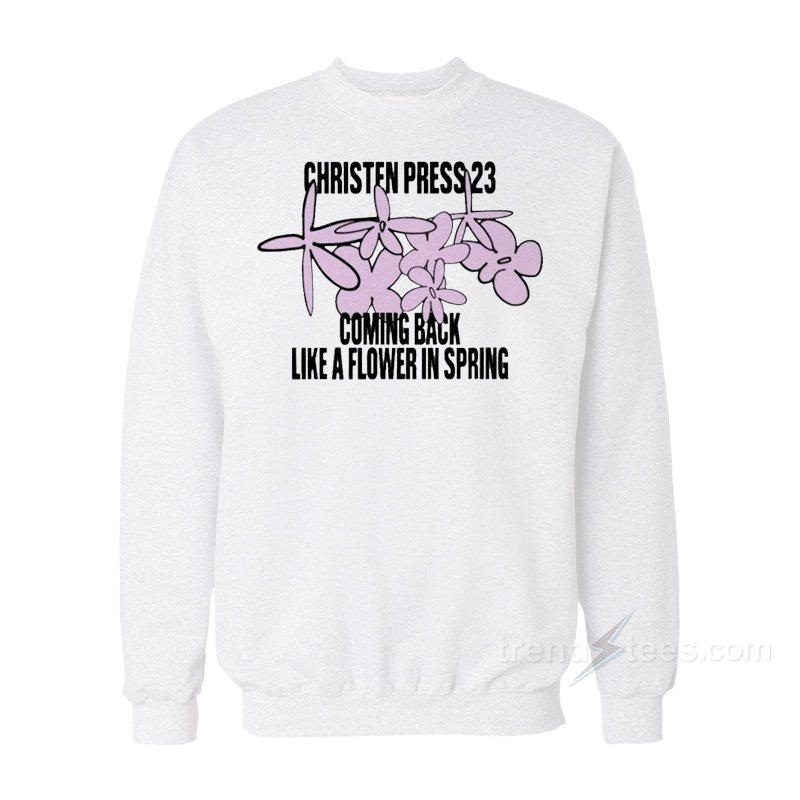Christen Press 23 Coming Back Like A Flower In Spring Sweatshirt