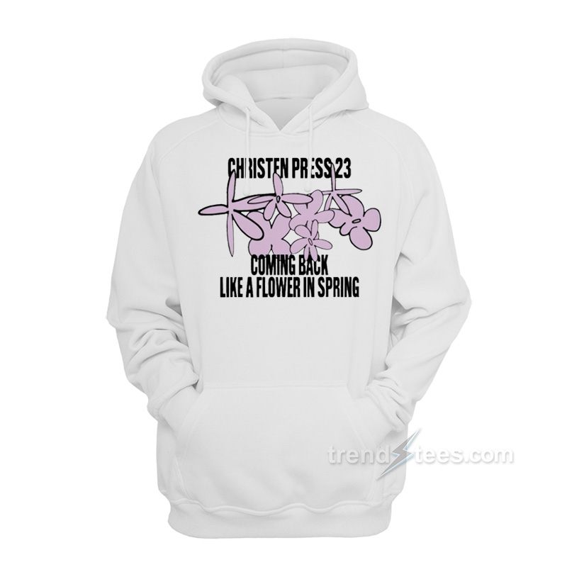 Christen Press 23 Coming Back Like A Flower In Spring Hoodie