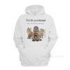 Fuck Prohibited Some Animals Don't Have Middle Fingers Hoodie