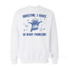 Houston I Have So Many Problems Vintage Raccoon Sweatshirt