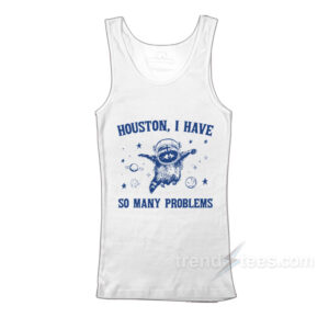 Houston I Have So Many Problems Vintage Raccoon Tank Top