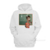 I Will Not Rap In Class Hoodie