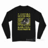 Lost In The Cheese Please Forgive Me Long Sleeve Shirt