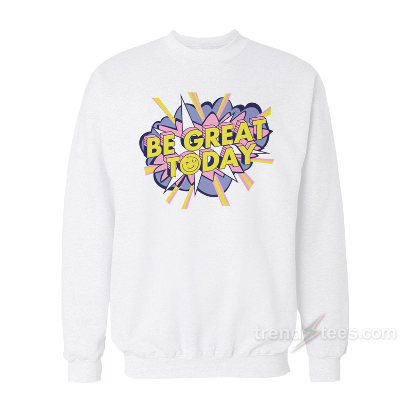 Receiver George Kittle Be Great Today Sweatshirt