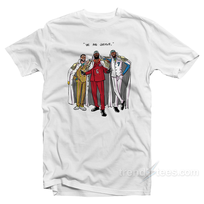 Stephen Curry Lebron James Kevin Durant We Are Justice Admirals One Piece T-Shirt